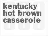 recipe for kentucky hot brown casserole