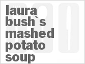 recipe for laura bush's mashed potato soup
