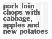 recipe for pork loin chops with cabbage, apples and new potatoes