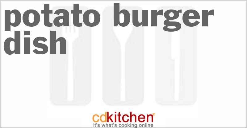 Potato Burger Dish - CDKitchen.com