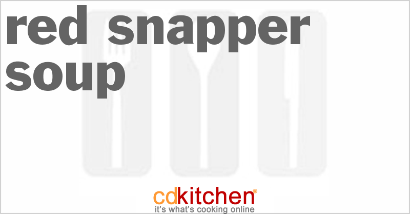Red Snapper Soup - CDKitchen.com