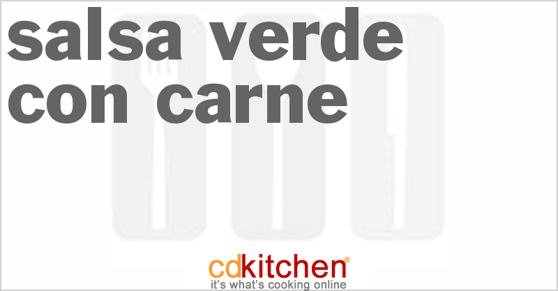 Salsa Verde Con Carne - CDKitchen.com