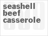recipe for seashell beef casserole