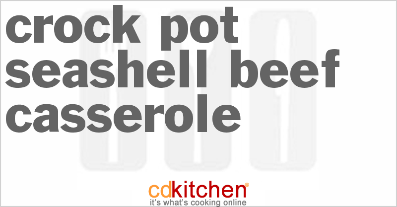 Seashell Beef Casserole - CDKitchen.com
