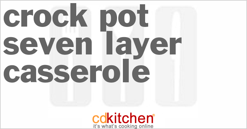 Seven Layer Casserole - CDKitchen.com