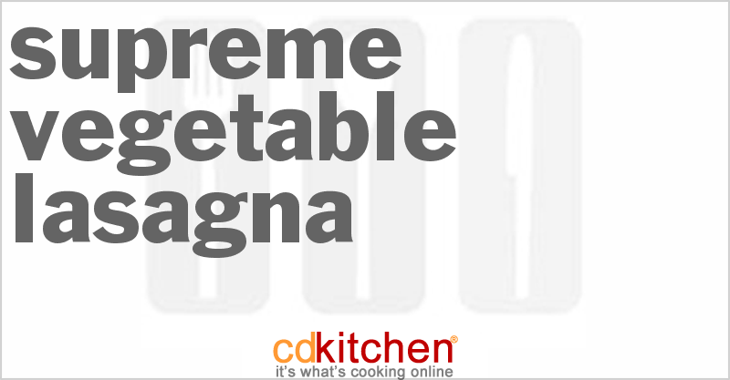 Supreme Vegetable Lasagna - CDKitchen.com