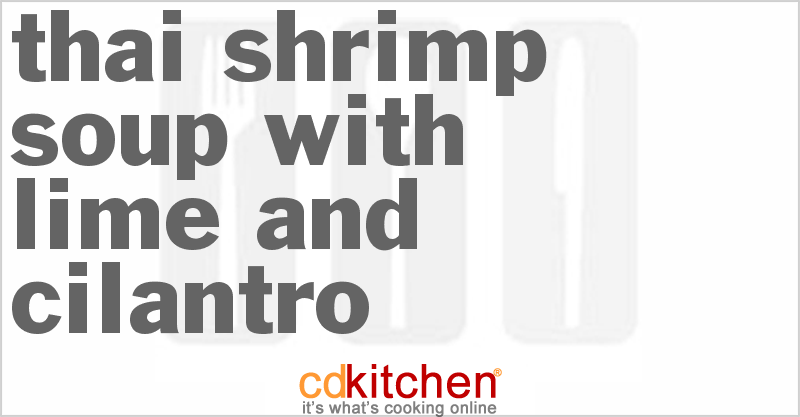 Thai Shrimp Soup With Lime And Cilantro - CDKitchen.com