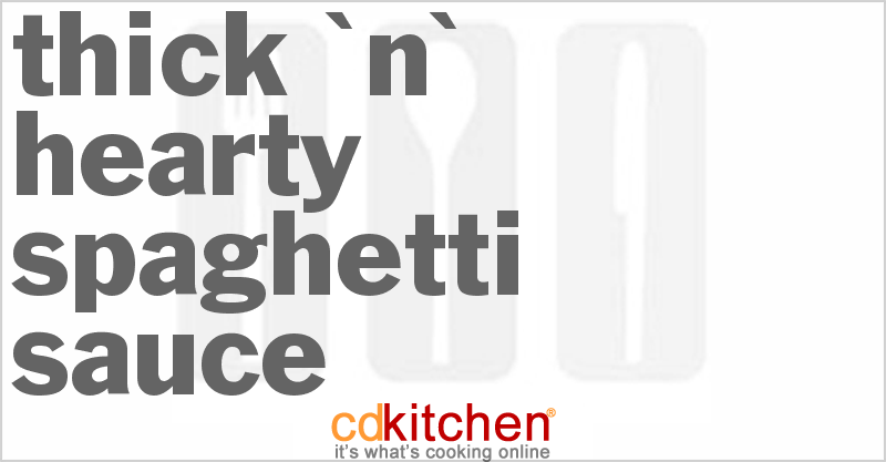 Thick 'N' Hearty Spaghetti Sauce - CDKitchen.com