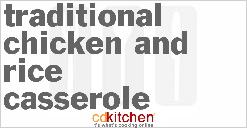 Traditional Chicken And Rice Casserole - CDKitchen.com