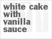 White Cake with Vanilla Sauce