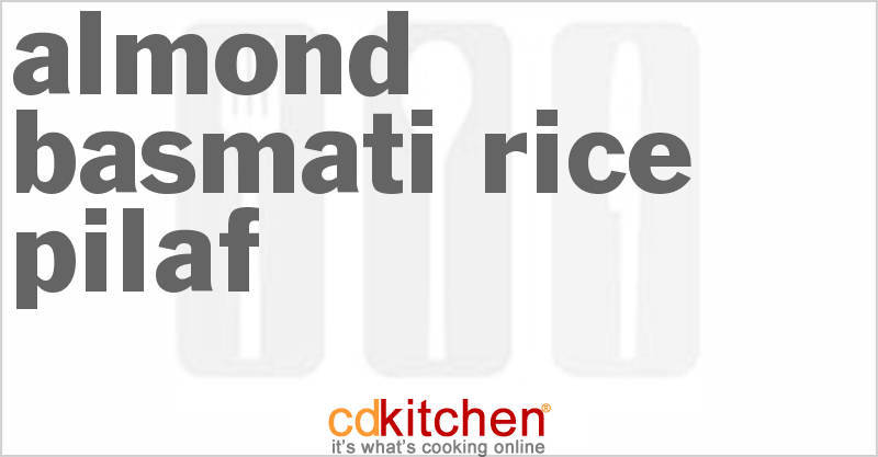 Almond Basmati Rice Pilaf - CDKitchen.com