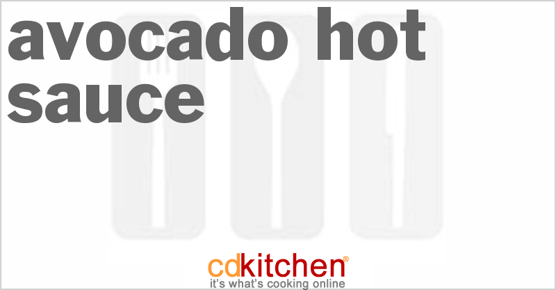 Avocado Hot Sauce - CDKitchen.com