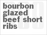 recipe for bourbon-glazed beef short ribs
