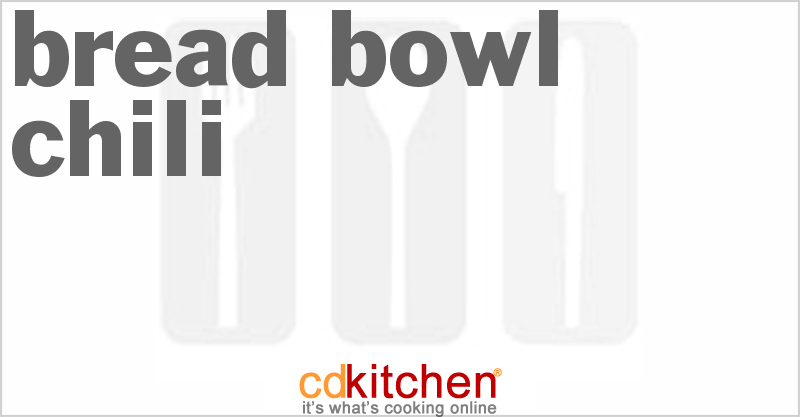 Bread Bowl Chili - CDKitchen.com