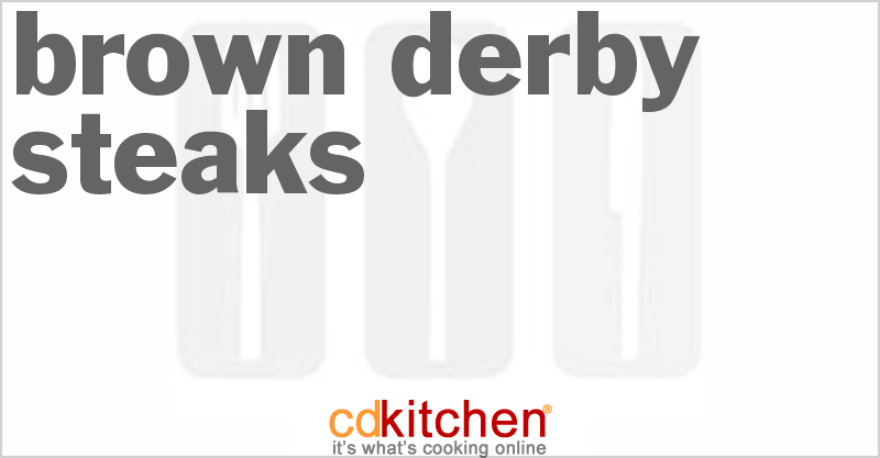 Brown Derby Steaks - CDKitchen.com