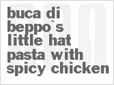 recipe for buca di beppo's little hat pasta with spicy chicken