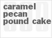recipe for caramel pecan pound cake