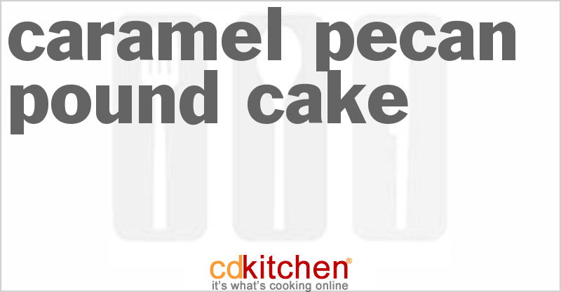 Caramel Pecan Pound Cake - CDKitchen.com