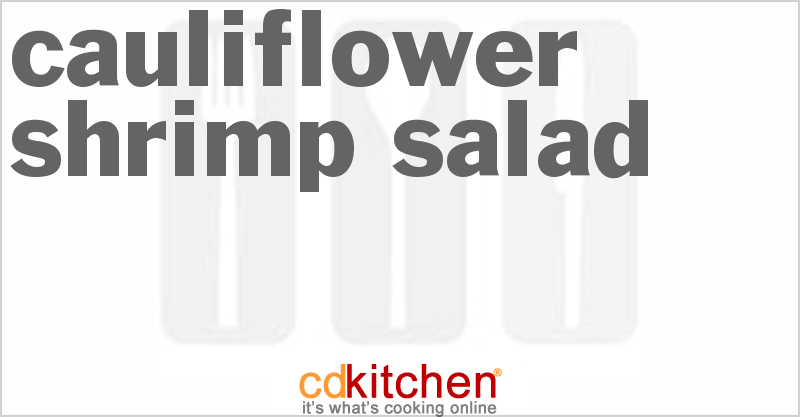 Cauliflower Shrimp Salad Recipe | CDKitchen.com