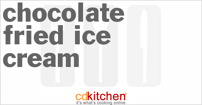 Chocolate Fried Ice Cream - CDKitchen.com