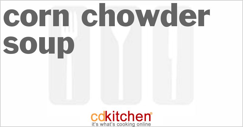 Corn Chowder Soup - CDKitchen.com