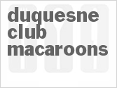 recipe for duquesne club macaroons