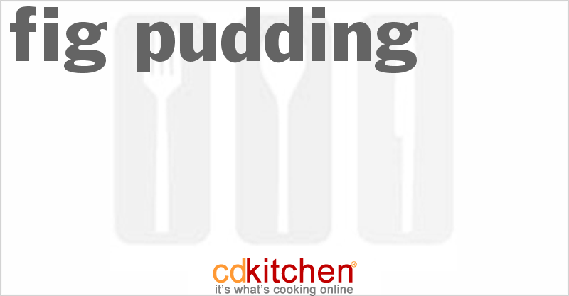 Fig Pudding - CDKitchen.com