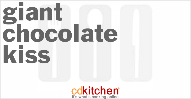 Giant Chocolate Kiss - CDKitchen.com