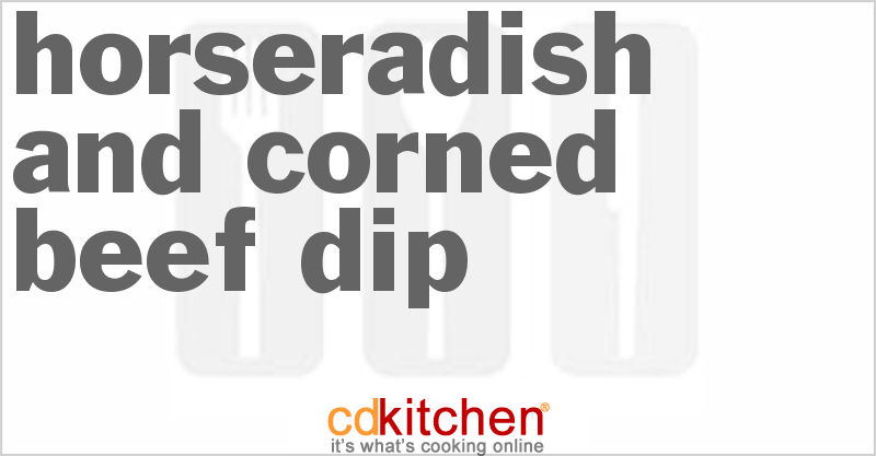 Horseradish And Corned Beef Dip - CDKitchen.com