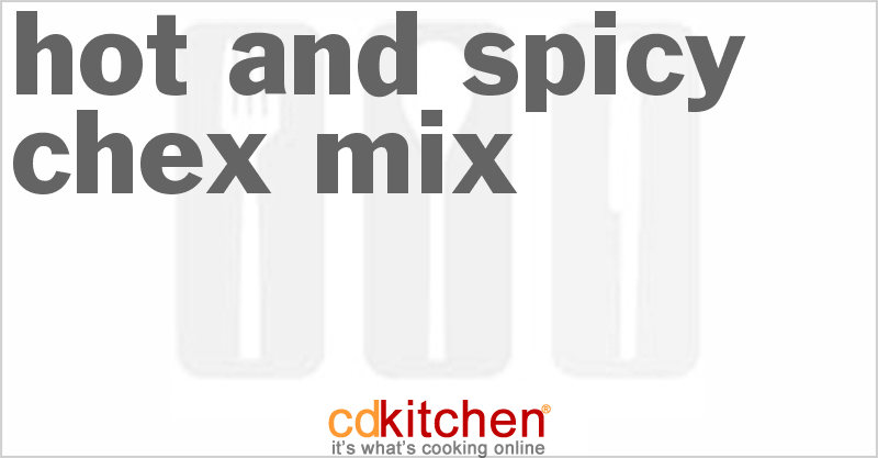 Hot and Spicy Chex Mix - CDKitchen.com