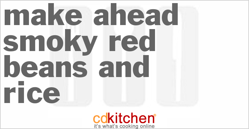 Make-Ahead Smoky Red Beans And Rice - CDKitchen.com