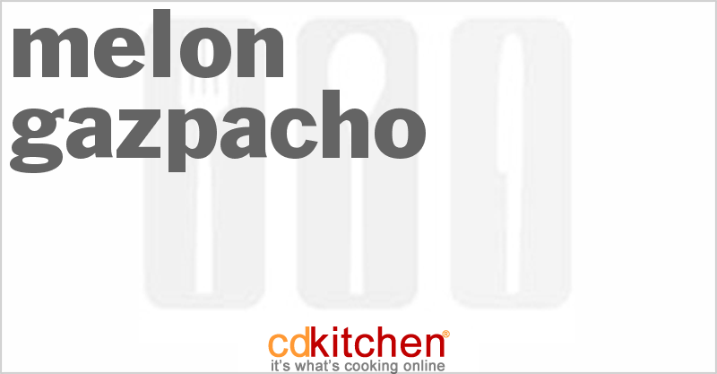 Melon Gazpacho - CDKitchen.com