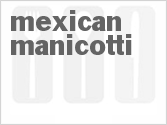 recipe for mexican manicotti