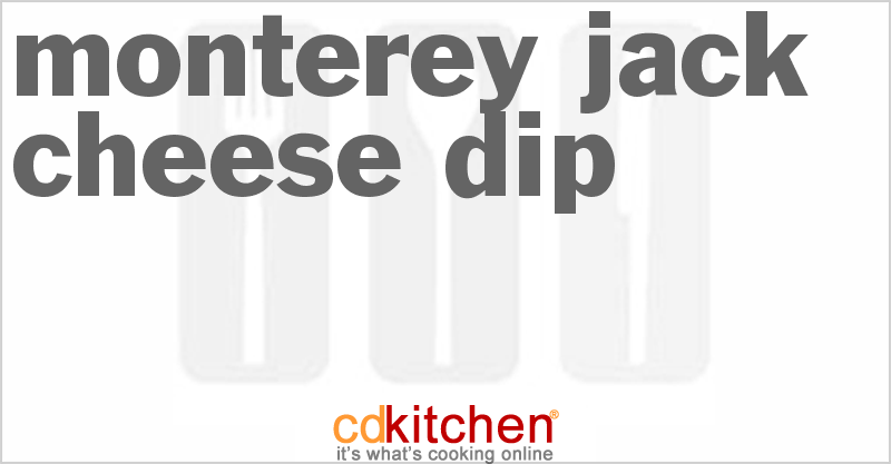 Monterey Jack Cheese Dip - CDKitchen.com