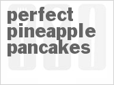 recipe for perfect pineapple pancakes