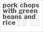 recipe for pork chops with green beans and rice