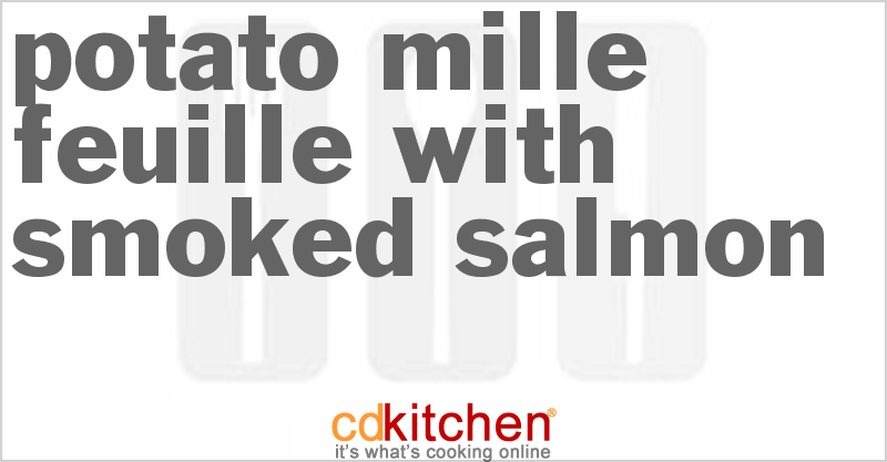 Potato Mille-Feuille With Smoked Salmon - CDKitchen.com