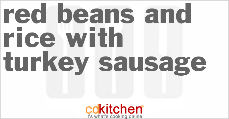 Red Beans and Rice with Turkey Sausage - CDKitchen.com