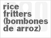 recipe for rice fritters (bombones de arroz)