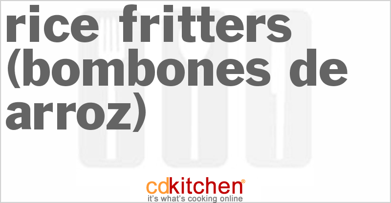 Rice Fritters (Bombones De Arroz) - CDKitchen.com