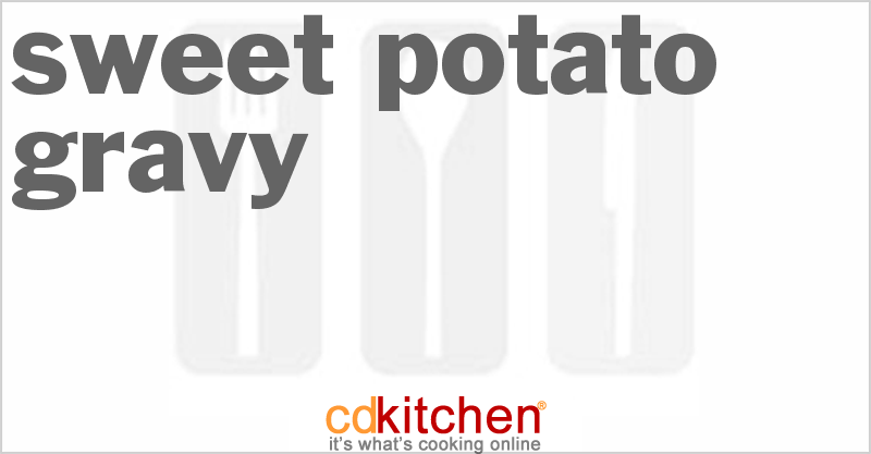 Sweet Potato Gravy - CDKitchen.com