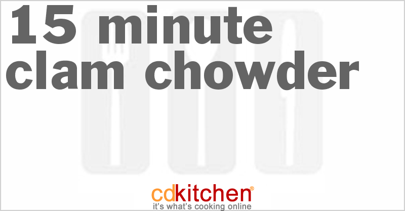 15 Minute Clam Chowder - CDKitchen.com