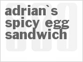 recipe for adrian's spicy egg sandwich