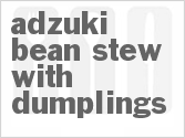 recipe for adzuki bean stew with dumplings