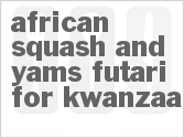 recipe for african squash and yams futari for kwanzaa