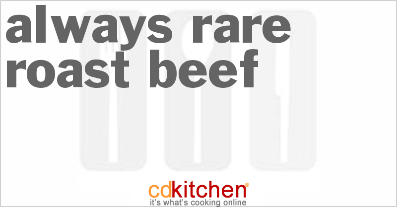Always Rare Roast Beef - CDKitchen.com