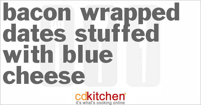 Bacon Wrapped Dates Stuffed with Blue Cheese - CDKitchen.com