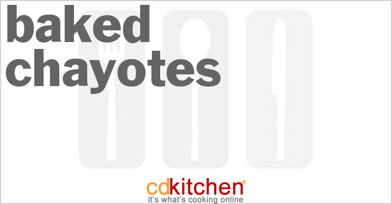 Baked Chayotes - CDKitchen.com