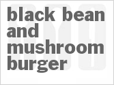 recipe for black bean and mushroom burger