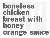 recipe for boneless chicken breast with honey-orange sauce
